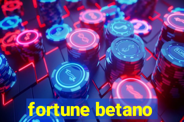 fortune betano